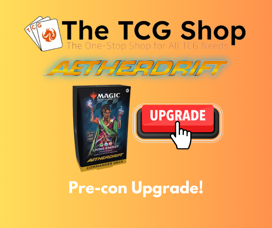 Upgrading Your Aetherdrift: Living Energy Commander Deck The TCG Shop Upgrading Your Aetherdrift: Living Energy Commander Deck The TCG Shop
